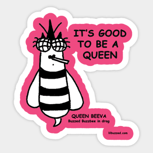 good to be a queen Sticker